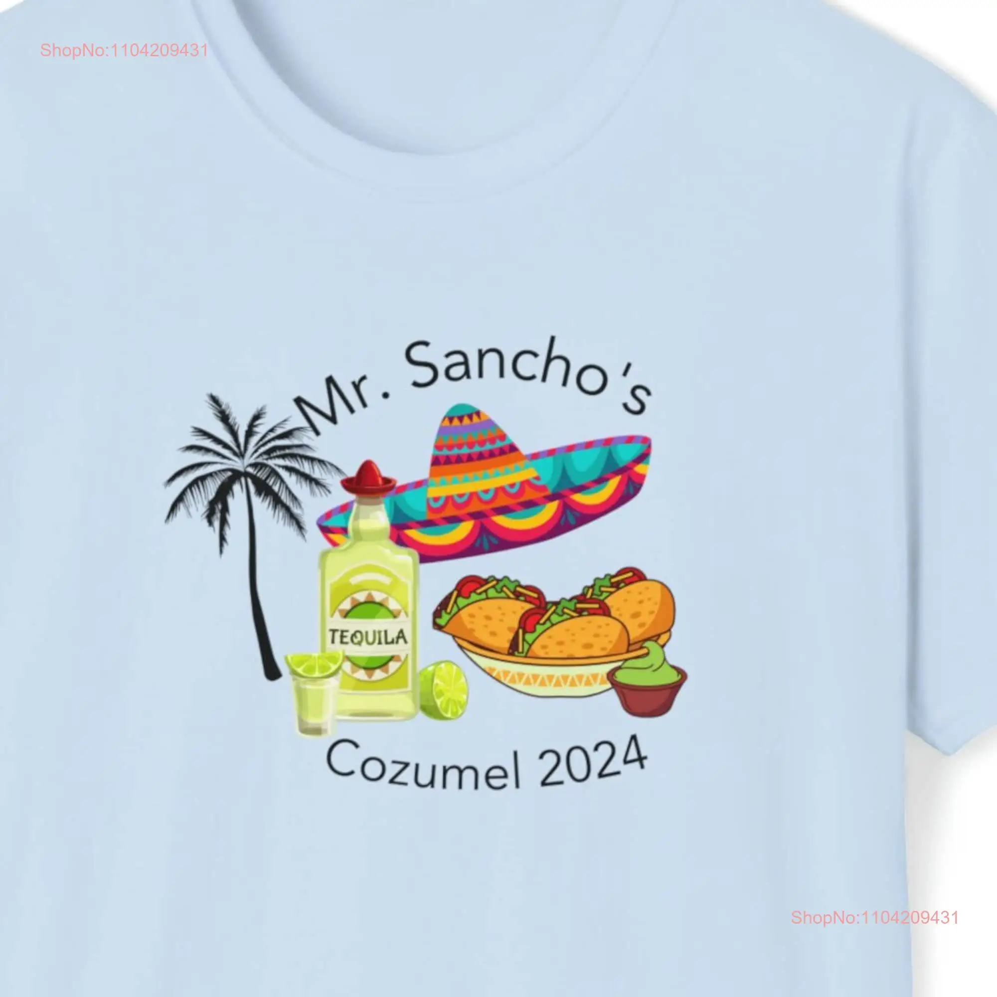 Mr Sancho's T Shirt Cozumel 2024 trip tee Sanchos tees Cruise long or short sleeves