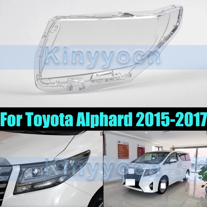 

Front Bumper Headlight Cover For Toyota Alphard 2015-2017 Cover Shell Shade Head Lamp Glass Head Light Lens Caps