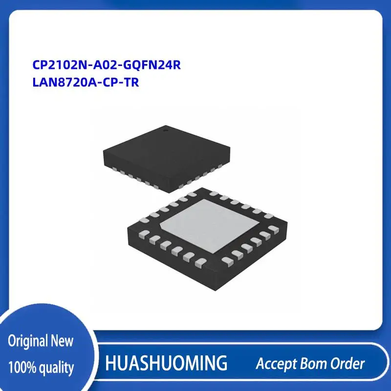 NeW 5PCS/Lot  CP2102N-A02-GQFN24R CP2102N-A02 CP2102N  LAN8720A-CP-TR LAN8720A-CP LAN8720A  LAN8720  QFN24