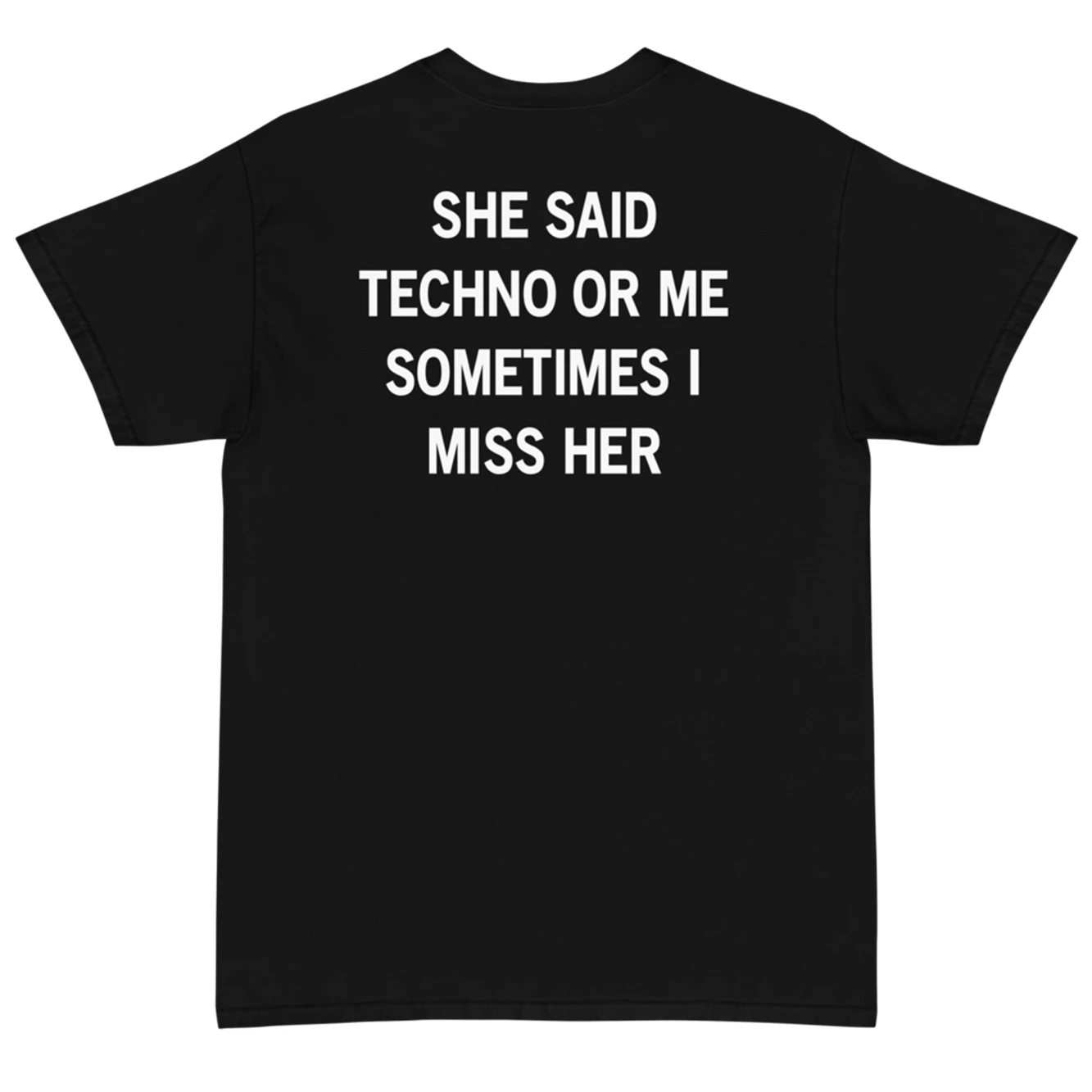 He Said Me Or Techno Sometimes I Still Miss Him Y2K Summer T-Shirt Top Funny Summer Slogan Text Print Fashion Tee