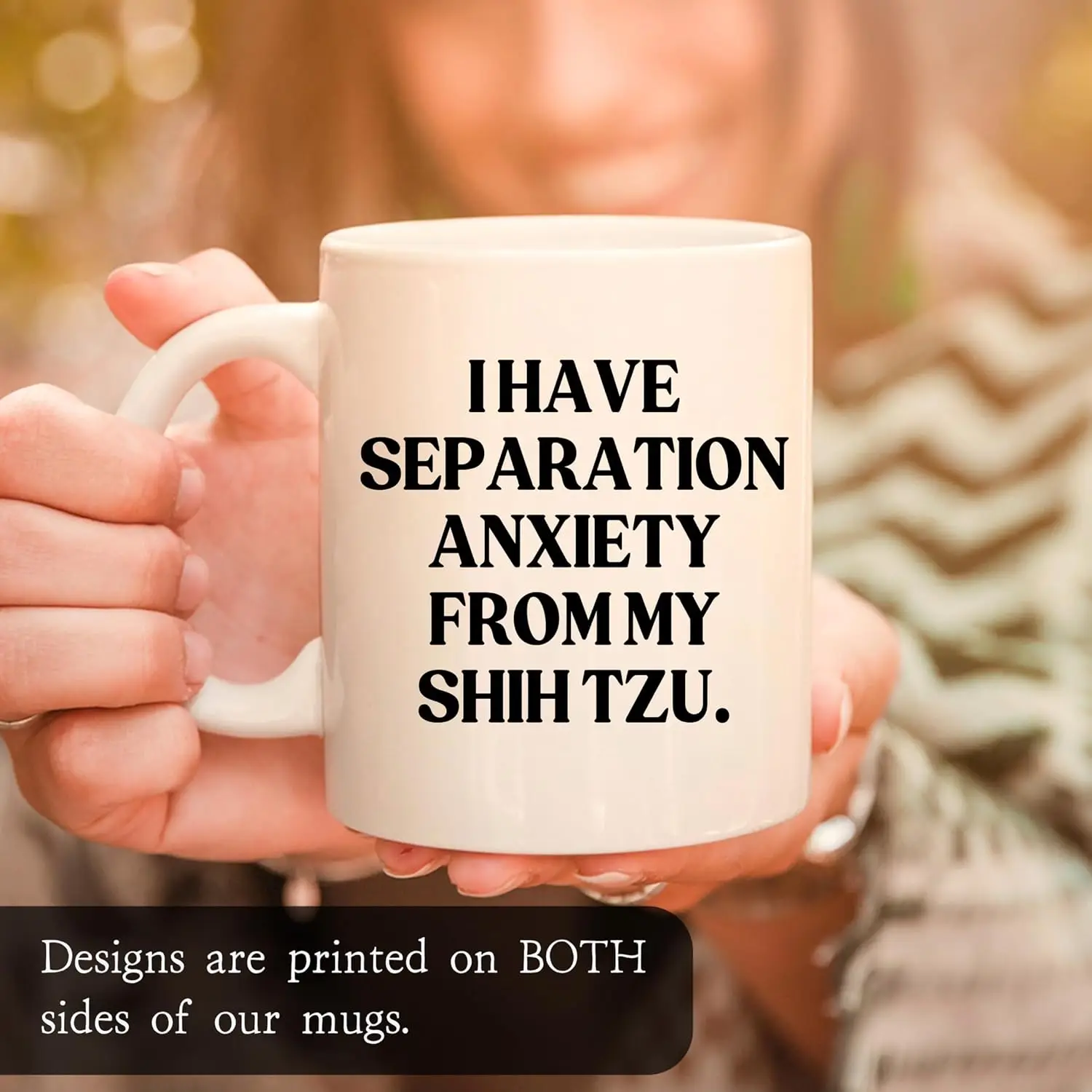 Gift For Dog Owners - Funny I Have Separation Anxiety From My Shih Tzu Lover Pet Owner 11oz Mug