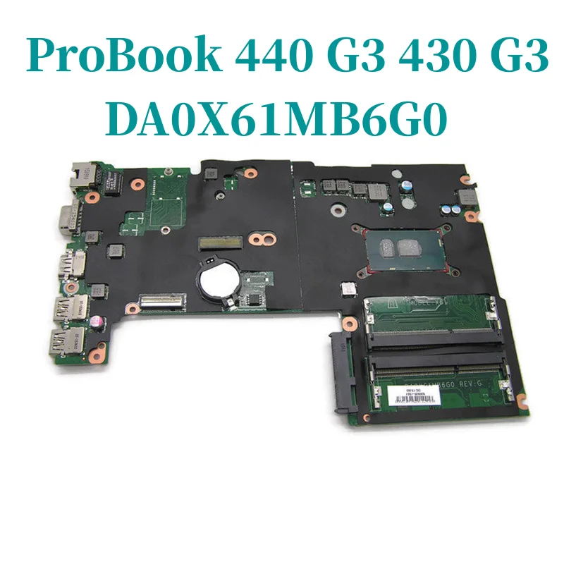 

For HP ProBook 440 430 G3 Mainboard 830934-001 830934-501 830934-601 DA0X61MB6G0 Laptop Motherboard 3855U I3 I5 CPU DDR3L