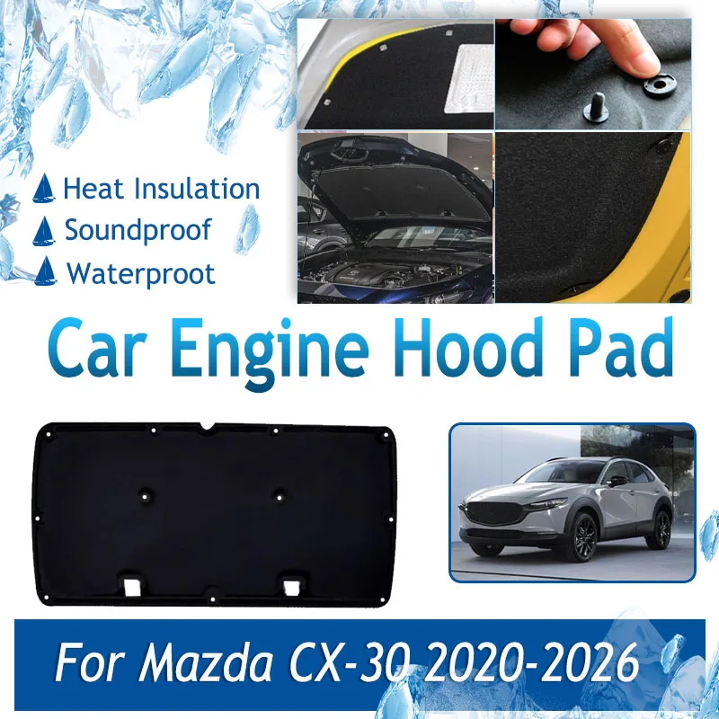 Car Engine Hood Pads For Mazda CX-30 CX30 DM 2020-2026 Soundproof Covers Front Engine Sound Insulation Interior Auto Accessories