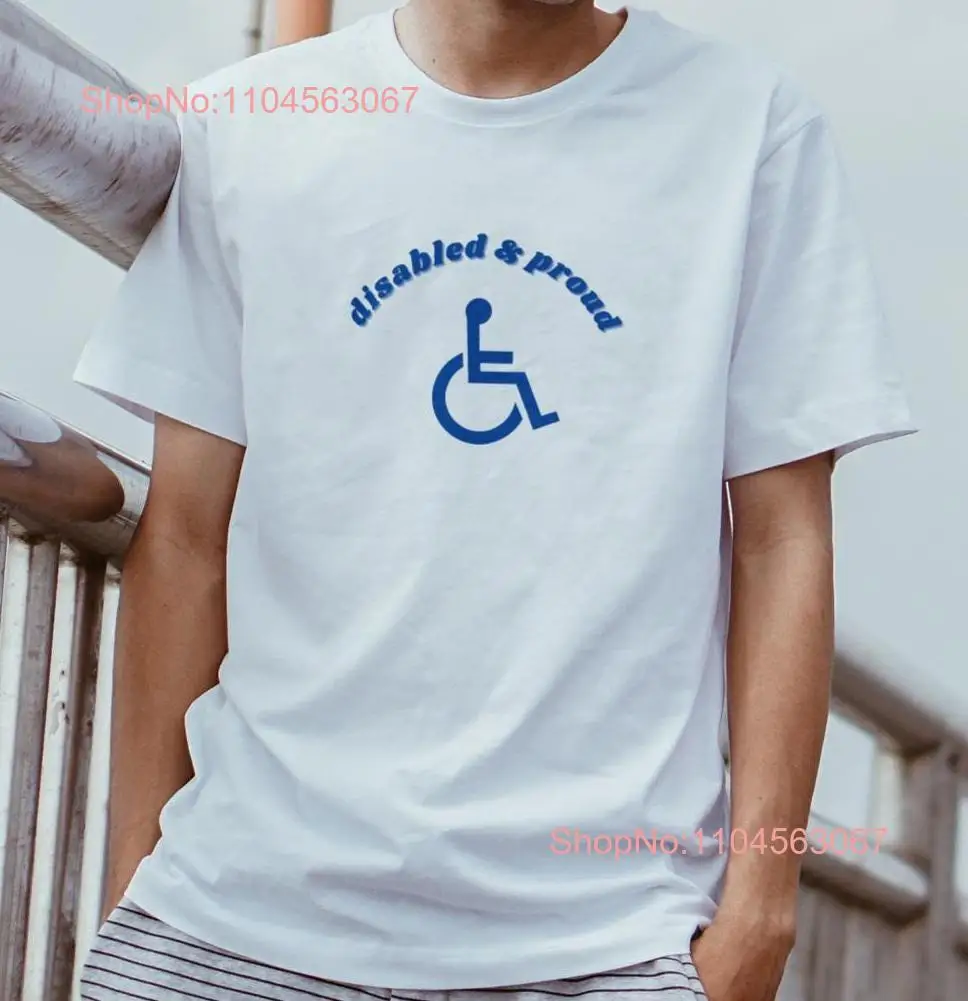 Funny Wheelchair Parking Symbol Disabled and Proud T Shirt Humor Handicapped Sign long or short sleeves