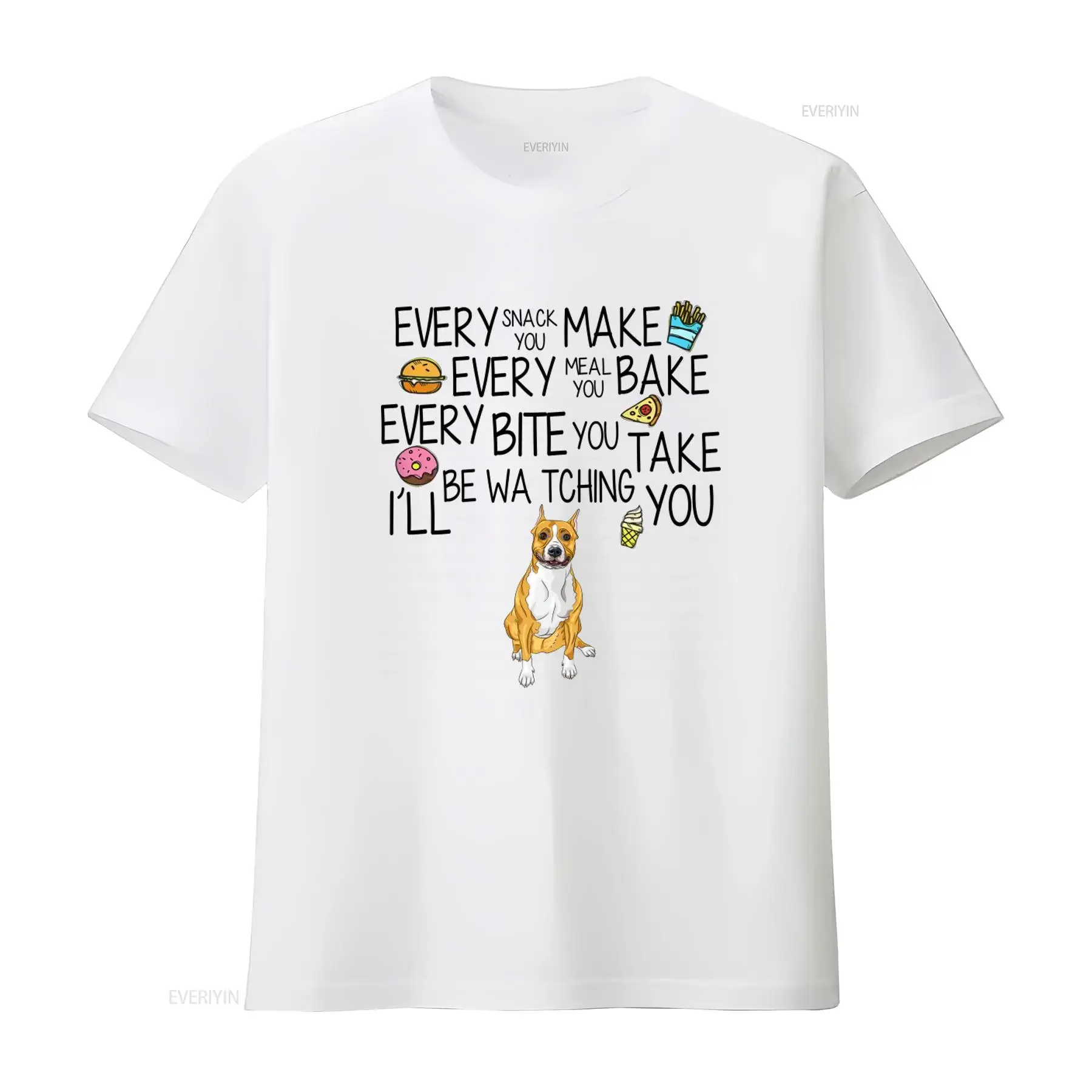 Amstaff Every Snack You Make Meal Bake Bite Take I'Ll Be Watching Funny T Shirt S 6Xl vintage Washed Top For Everyday Wear