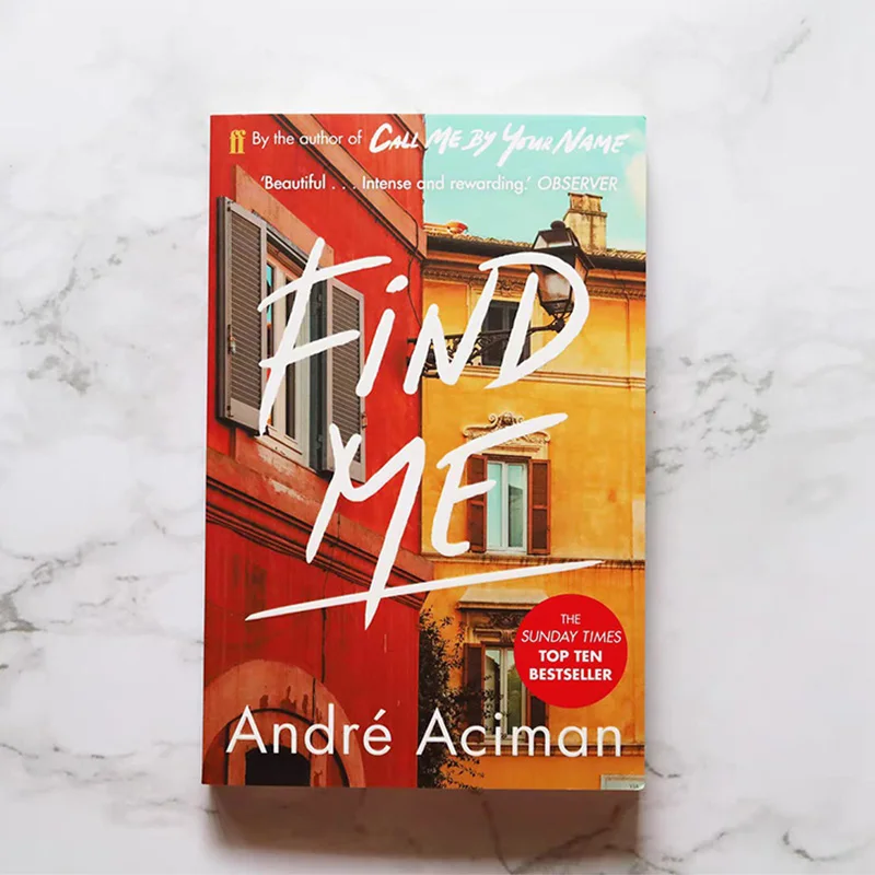 

Find Me A Novel By Andre Aciman New York Times Bestseller Story Book