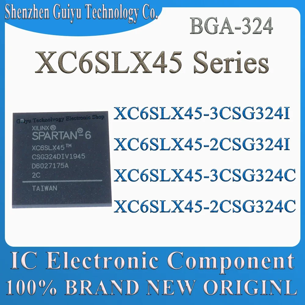 

XC6SLX45-3CSG324I XC6SLX45-2CSG324I XC6SLX45-3CSG324C XC6SLX45-2CSG324C XC6SLX45-2CSG324 XC6SLX45-2CSG XC6SLX45 BGA324 IC Chip