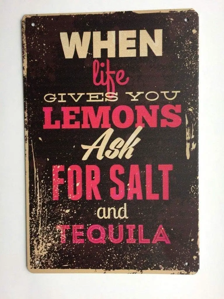 When Life Gives You Lemons Sign Metal Tin Sign Home Bar Kitchen Add Tequila and Salt TS141