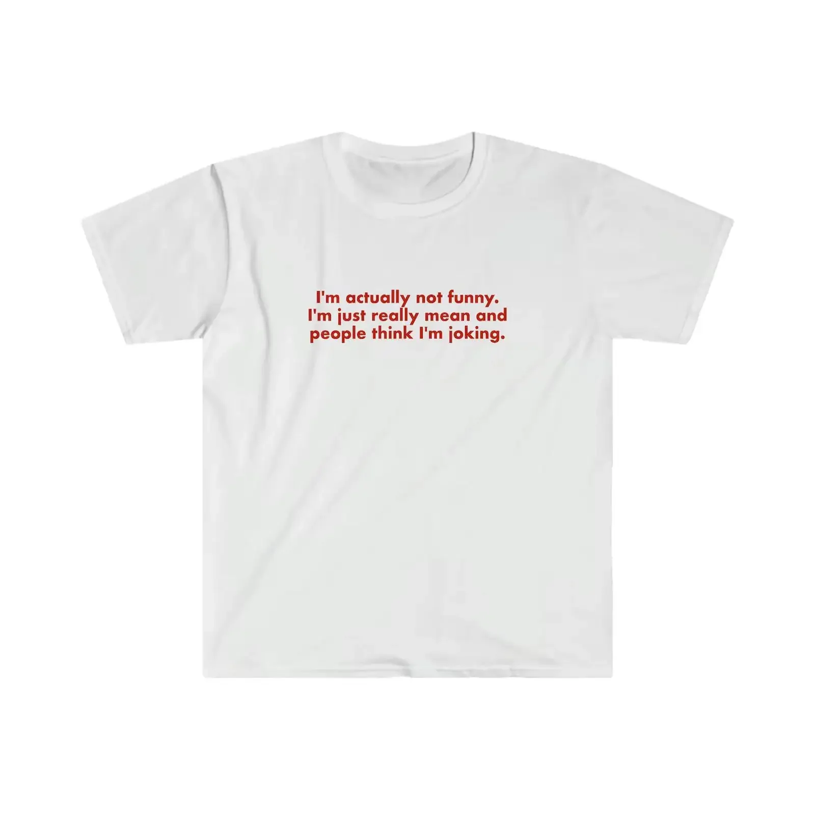 I amp 39 m Actually Not Funny Just Really Mean and People Think Joking shirt vintage Washed designer clothes fashion Stretched