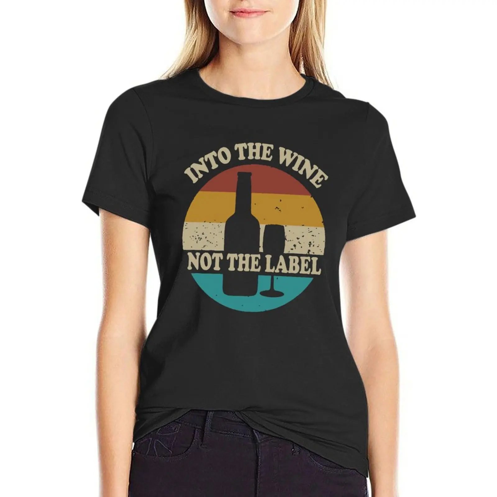 

Into the Wine Not the Label, Vintage Retro Sunset Style T-Shirt vintage customs design your own t shirt Women
