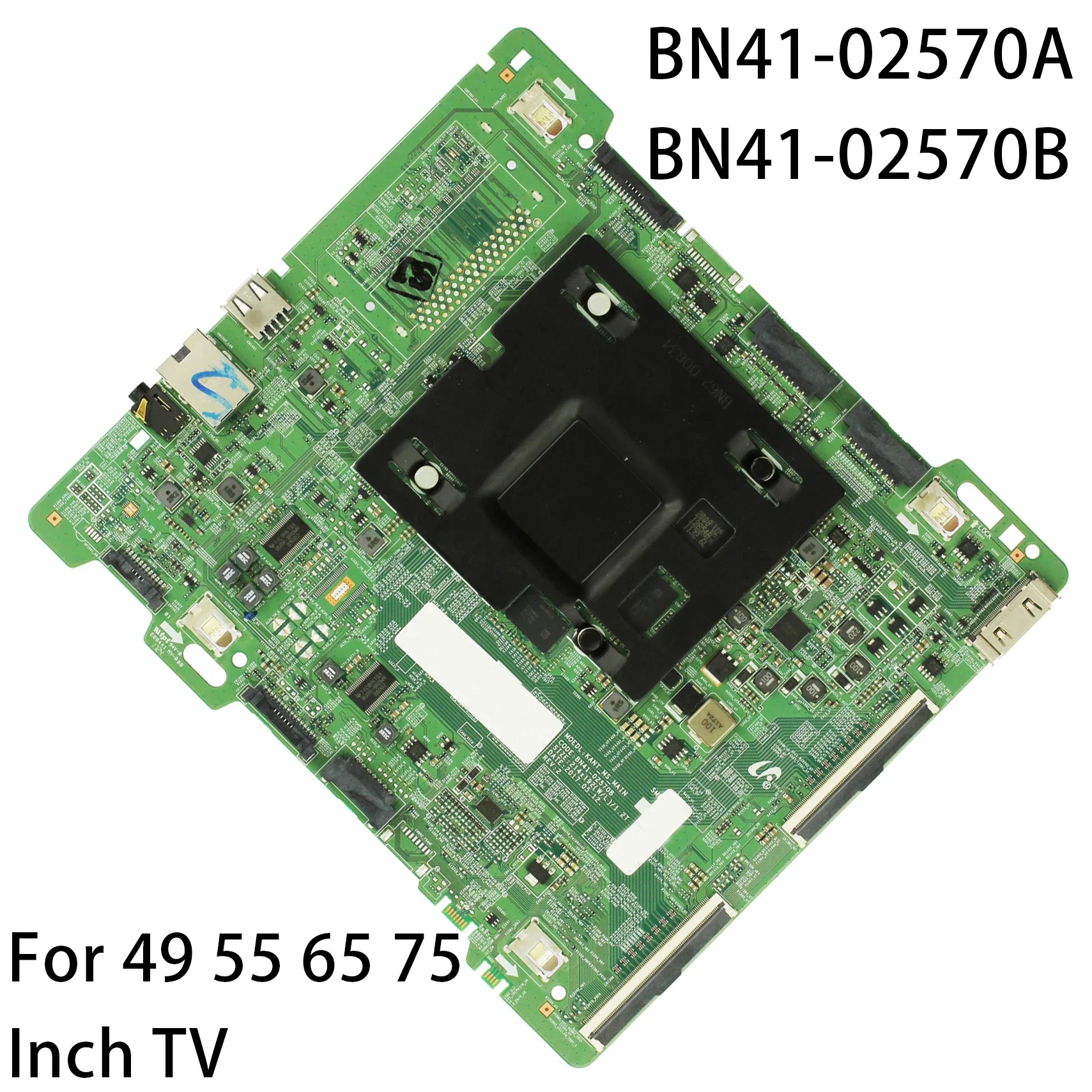 

Main Board BN41-02570B BN41-02570A KANT_MS_MAIN for 49/55/65" MU TV UN49MU800DF ​UN55MU800DF UN55MU8000F UN65MU8000F UN65MU9000F