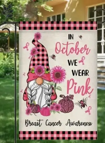 In October We Wear Pink ~ Double Sided ~ Garden Flag ~ 12
