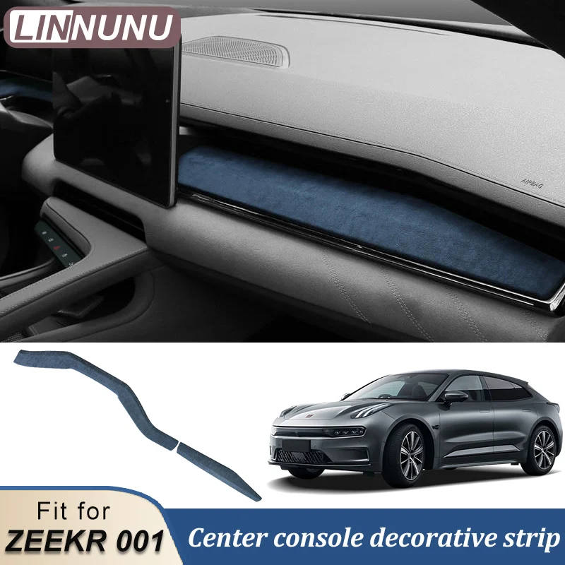 LINNUNU Fit for ZEEKR 001 Central Control Decorative Strip Cover Suede Car Interior Dashboard styling Center Console Stickers