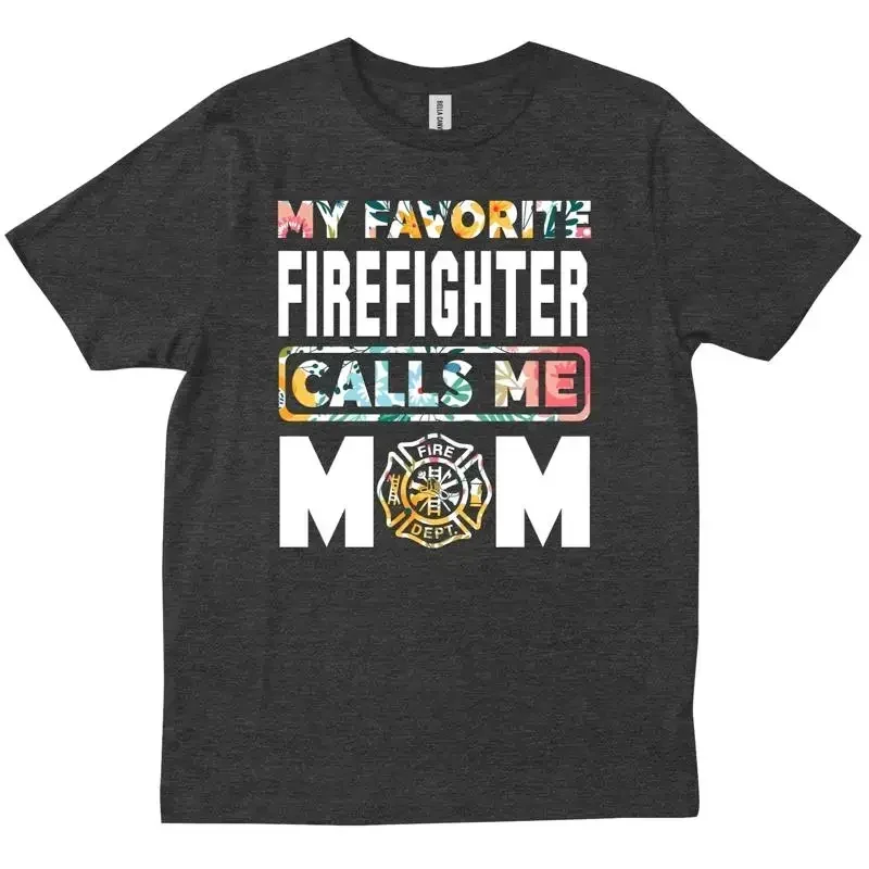 Mi camiseta favorita del Día de la Madre con la frase 'Mi bombero llama a mi mamá'