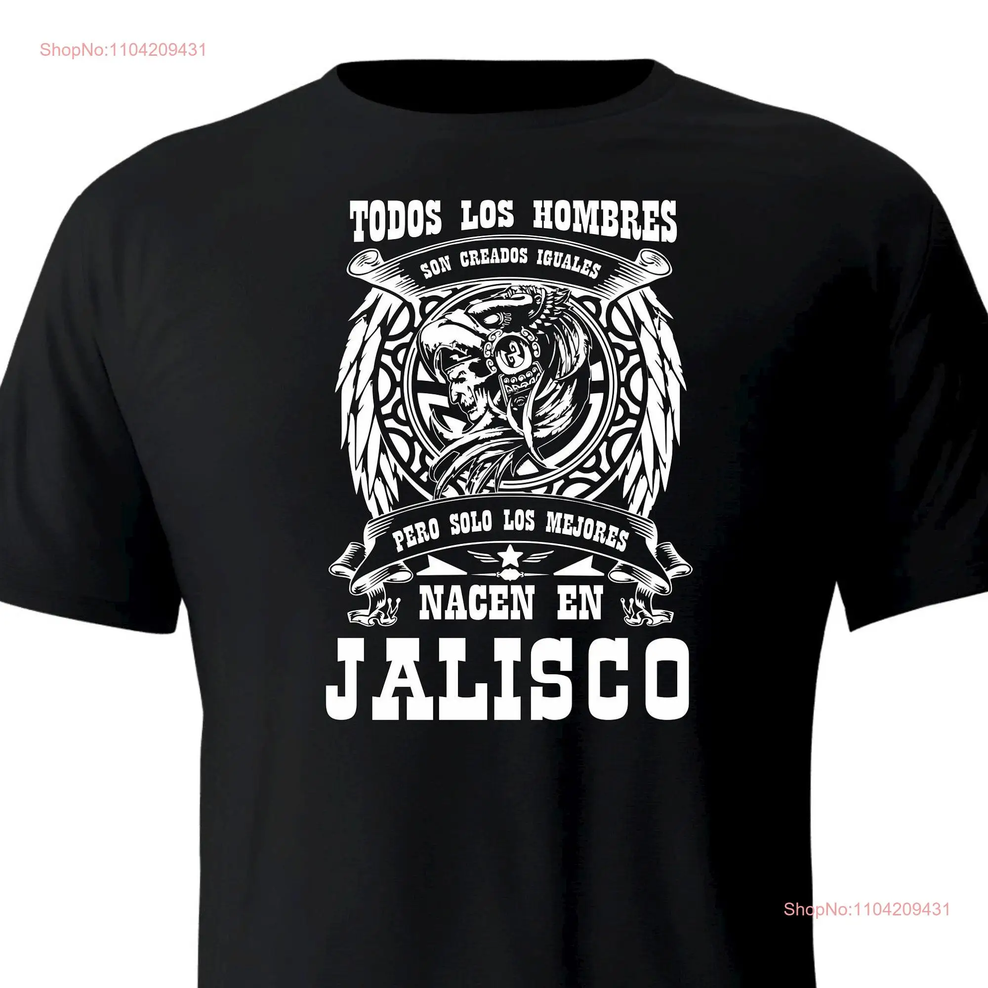 Solo Los Mejores Nacen En Jalisco Mexico T Shirt playera long or short sleeves