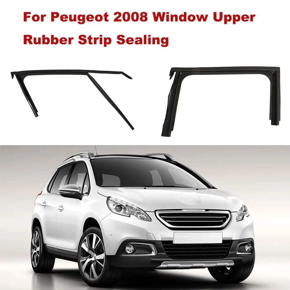 Car Window Upper Rubber Strip Sealing Black Glass Lifter Guide Groove Mud Trough New Genuine For 4 Door Peugeot 2008