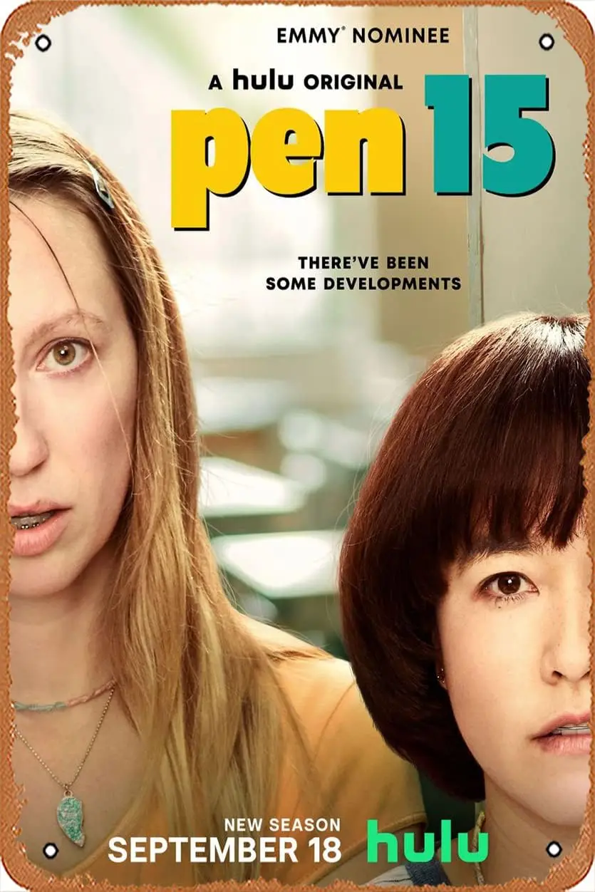 Pen15 (Maya Erskine, Anna Konkle) TV Show Poster Tin Sign Film Movie Cinema Theater 8x12 Inches - Vintage Metal Tin Sign fo sign