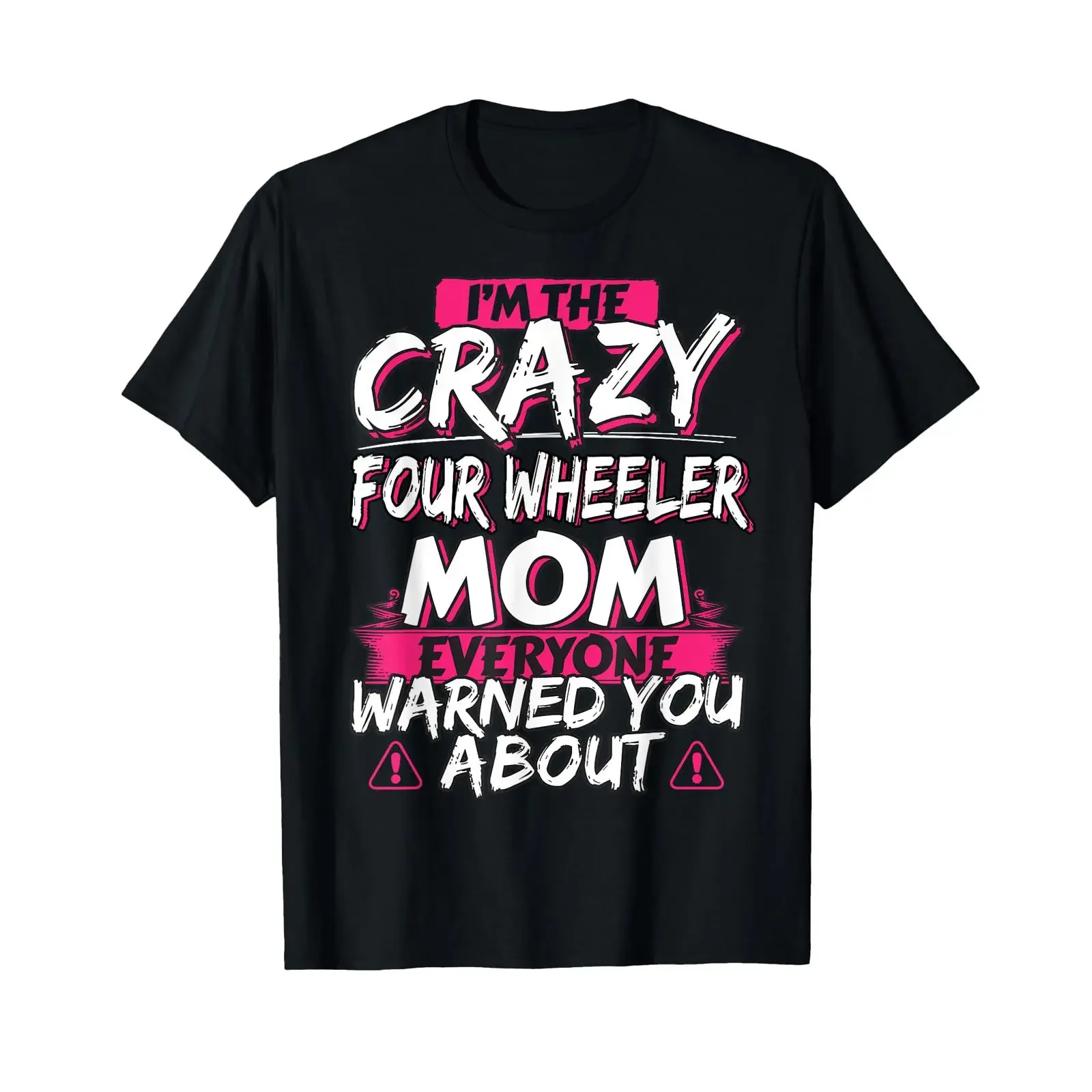 Crazy Four Wheeler Mom Funny ATV Quad Bike Mother T shirt vintage Washed Stylish Top For Everyday Wear homme Breathable fashion