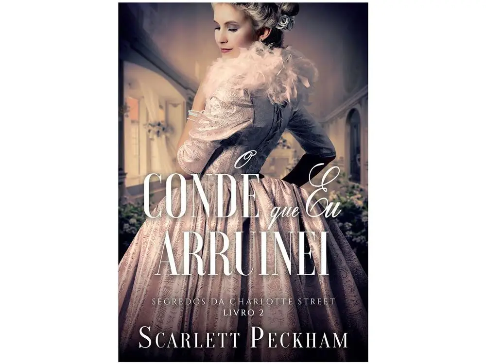 Book The Earl I Ruin Secrets of Charlotte Street-Book 2 Scarlett Peckham