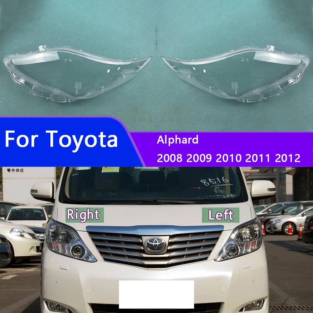 For Toyota Alphard 2008 2009 2010 2011 2012 Car Accessories Headlamps Transparent Lampshades Lamp Shell Headlights Lens Cover