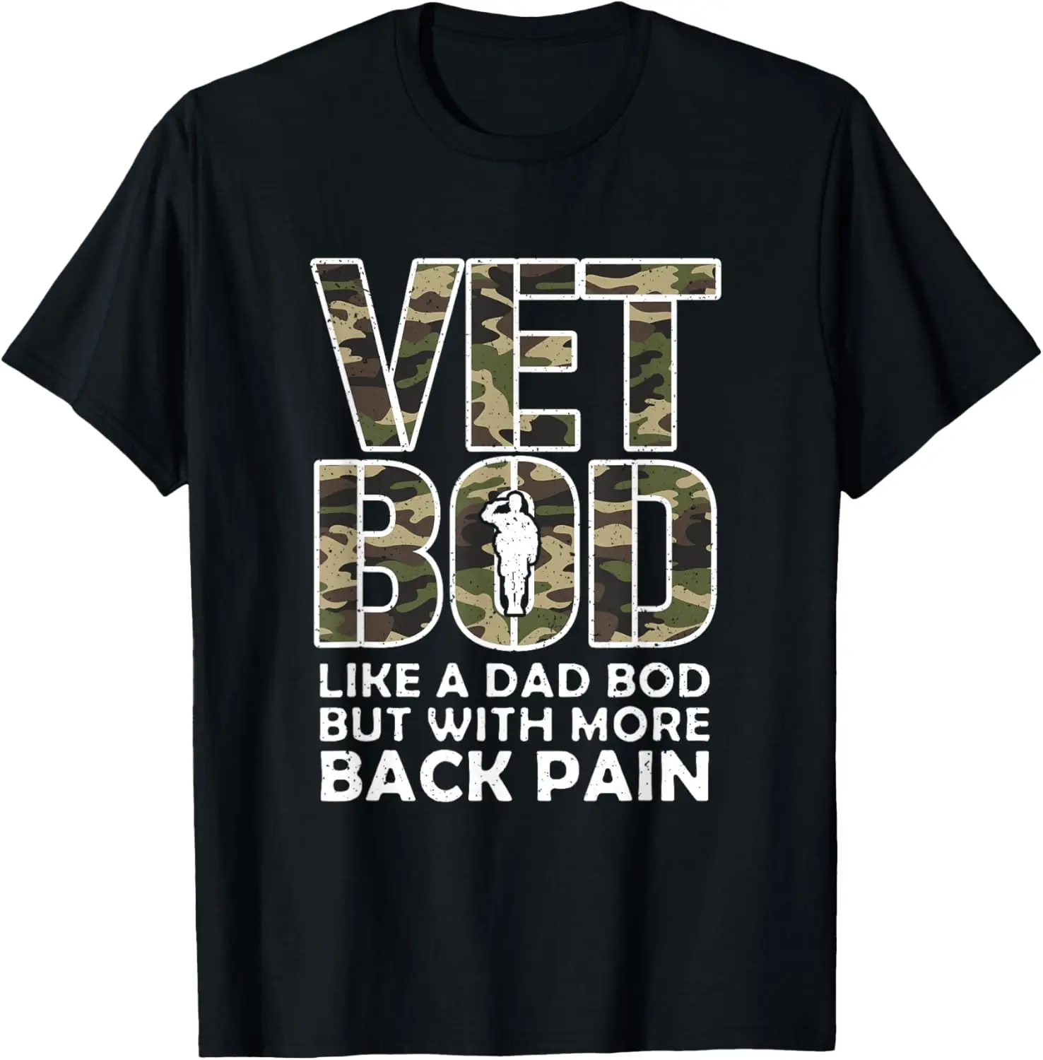 Camo Vet Bod Like Dad Bod Funny Father’s Day Veteran Day T-Shirt