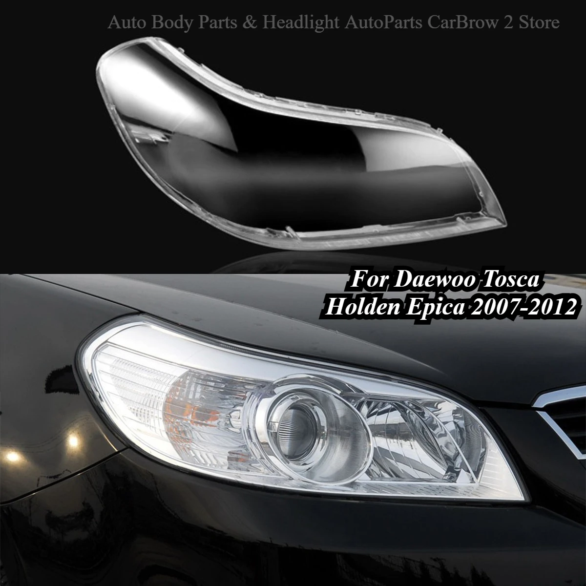 Clear Transparent Headlamp Outer Shell Replacement For Daewoo Tosca / Holden Epica 2007‑2012 Left and Right Headlight Lens Cover