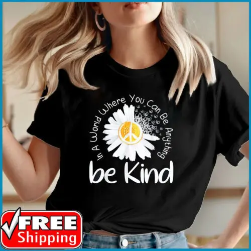 In a world where you can be anything be kind peace sign T-Shirt