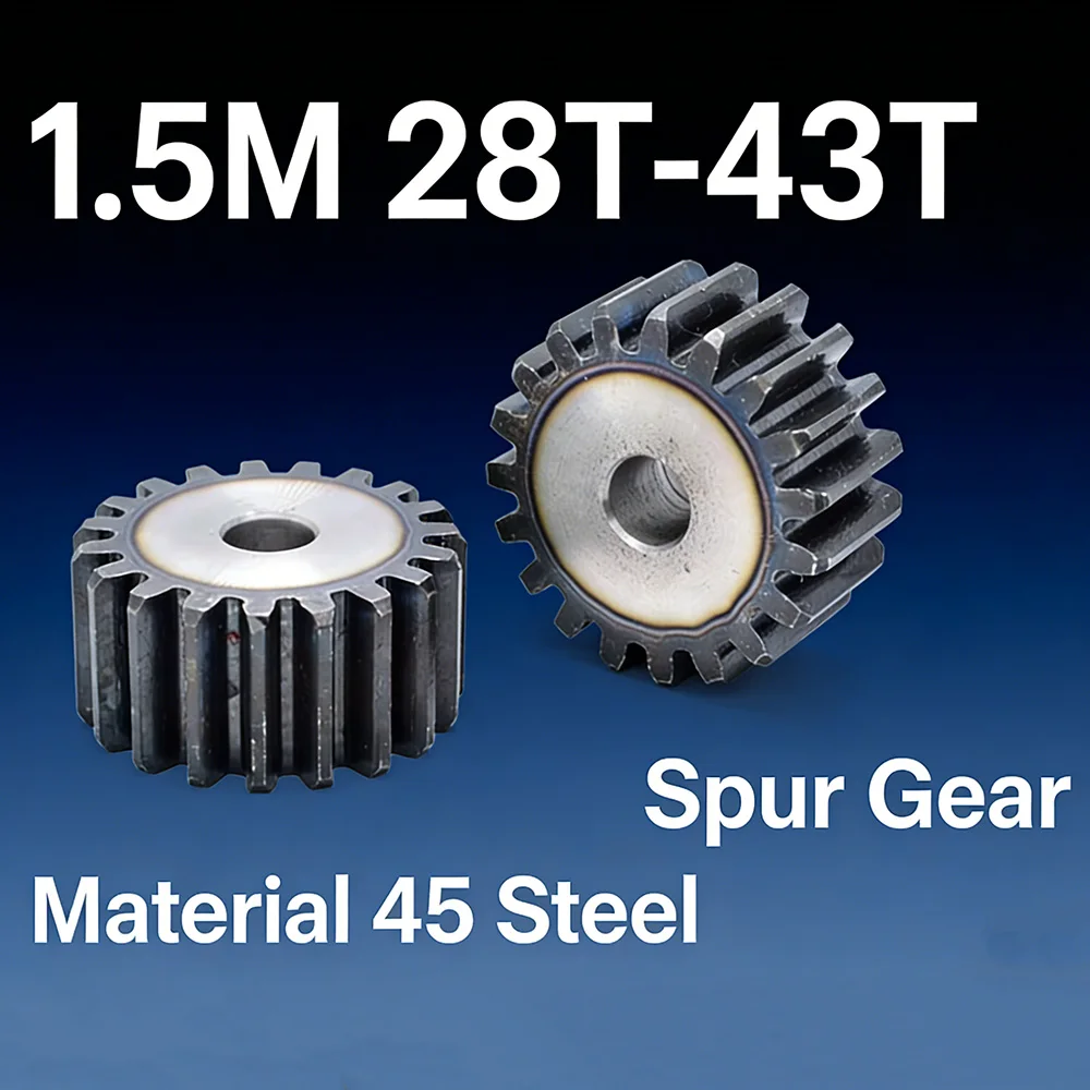1pc Spur Gear 1.5M 28T-43T Metal Transmission Gear 45# Steel 1.5 Modulus 28 29 30 31 32 33 34 35 36 37 38 39 40 41 42 43 Teeth