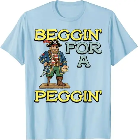 Pirat Beggin für A Peggin Lustiges Unangebrachtes T-Shirt für Männer und Frauen Y2k Humorvoller Sarkastischer Witz Spruch T-Shirt Streetwear Weiche Baumwolle – Detail 16