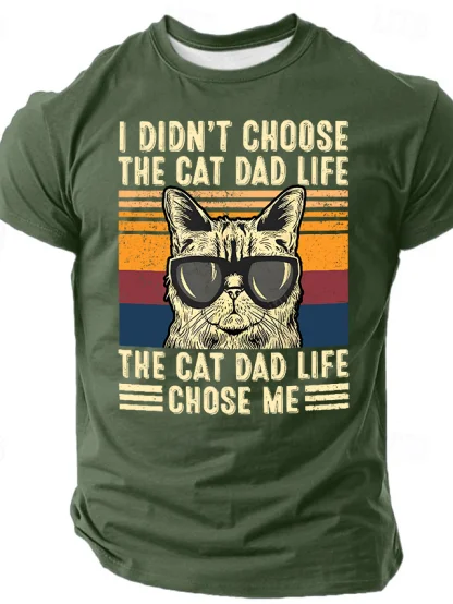 Men's I Didn't Choose The Cat Dad Life The Cat Dad Life Chose Me Funny Cat T-Shirt