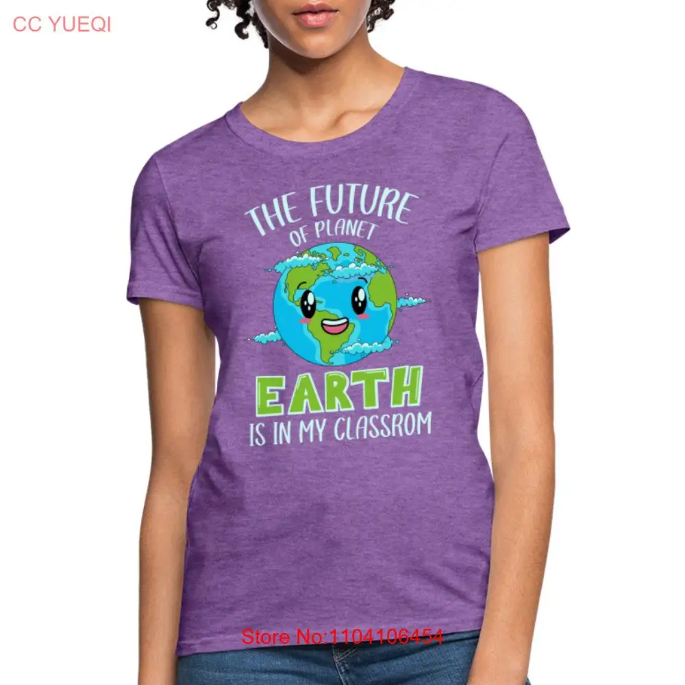 Earth Day Teacher Women's T-Shirt (The Future is in My Classroom)