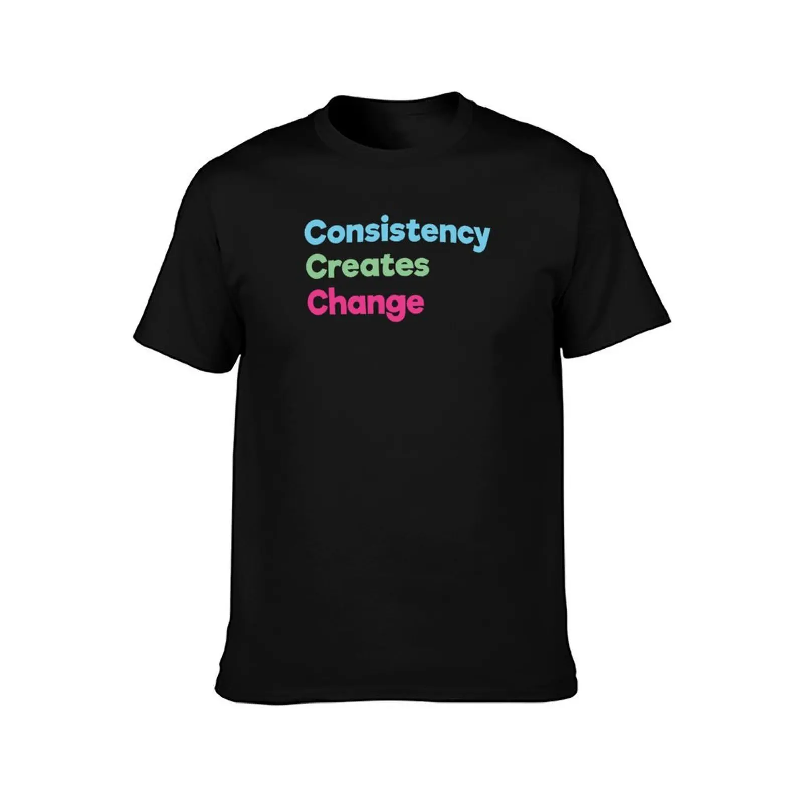 Consistency Creates Change Blue Green Pink White T-Shirt, Summer Casual Cotton Tee, Oversized Streetwear Tops, Unisex Men Women