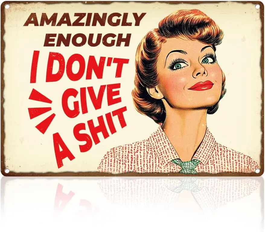 Amazingly Enough I Don't Care Tin Sign Wall Decor Women Metal Tin Sign Vintage Wall Art Poster for Home Office Cafe Bar sign