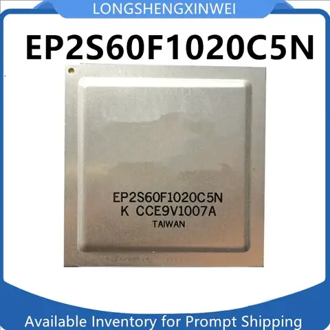 1PCS EP2S60F1020C5N EP2S60F1020I5N Embedded Programmable Logic Controller IC Chip Integrated Electrical Appliance Original Stock
