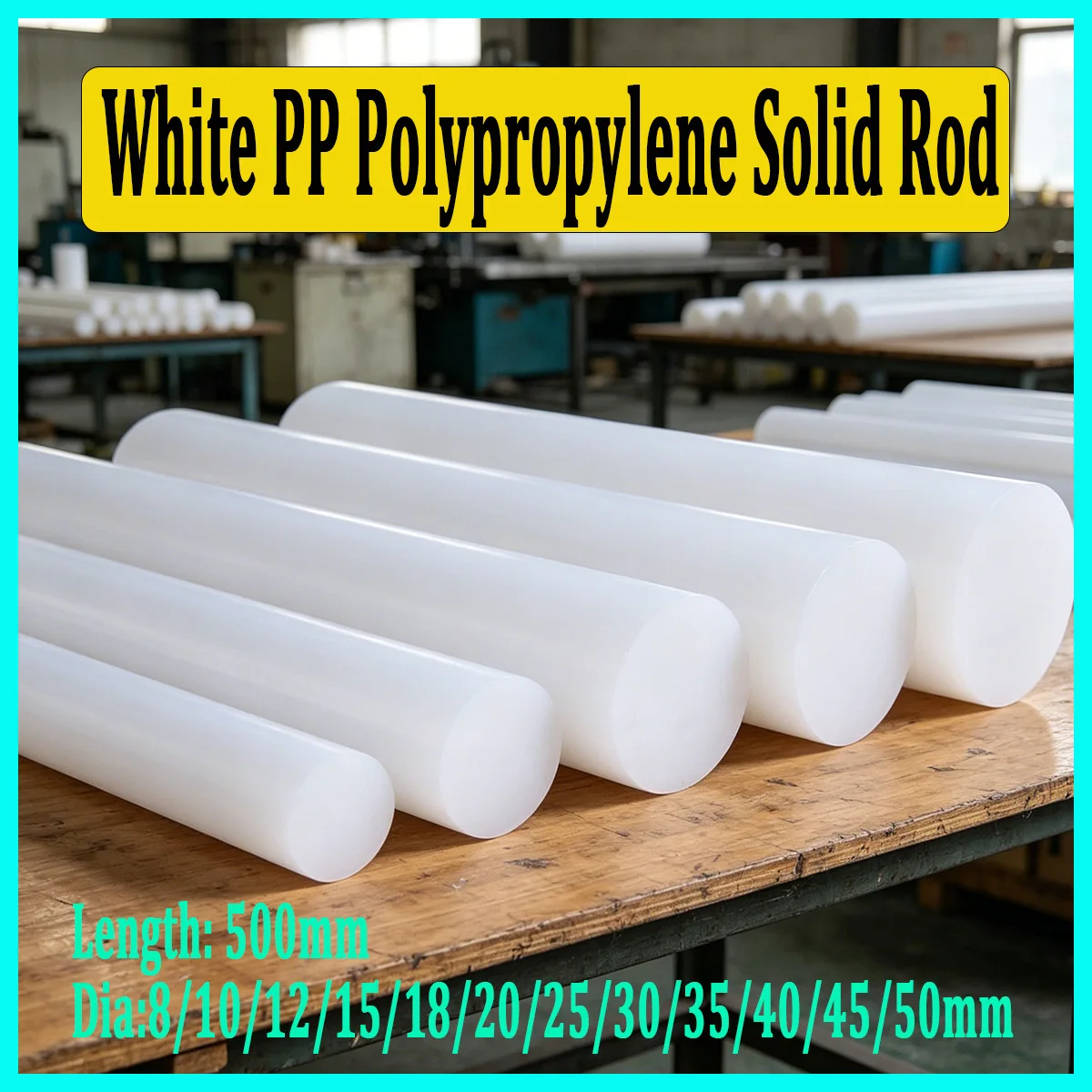 White PP Polypropylene Solid Rod 500mm Dia 8-50mm Wear Resistant Plastic Bar CNC Machinable for Industrial DIY Projects