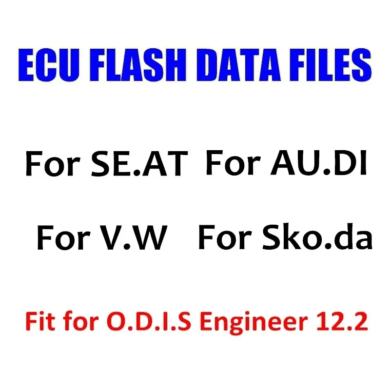 Newest ODIS Engineering Flash data ECU Firmware FlashData Files For V.W for A.UDI for S.EAT for S.KODA + ODIS-E V12.2.0 Software