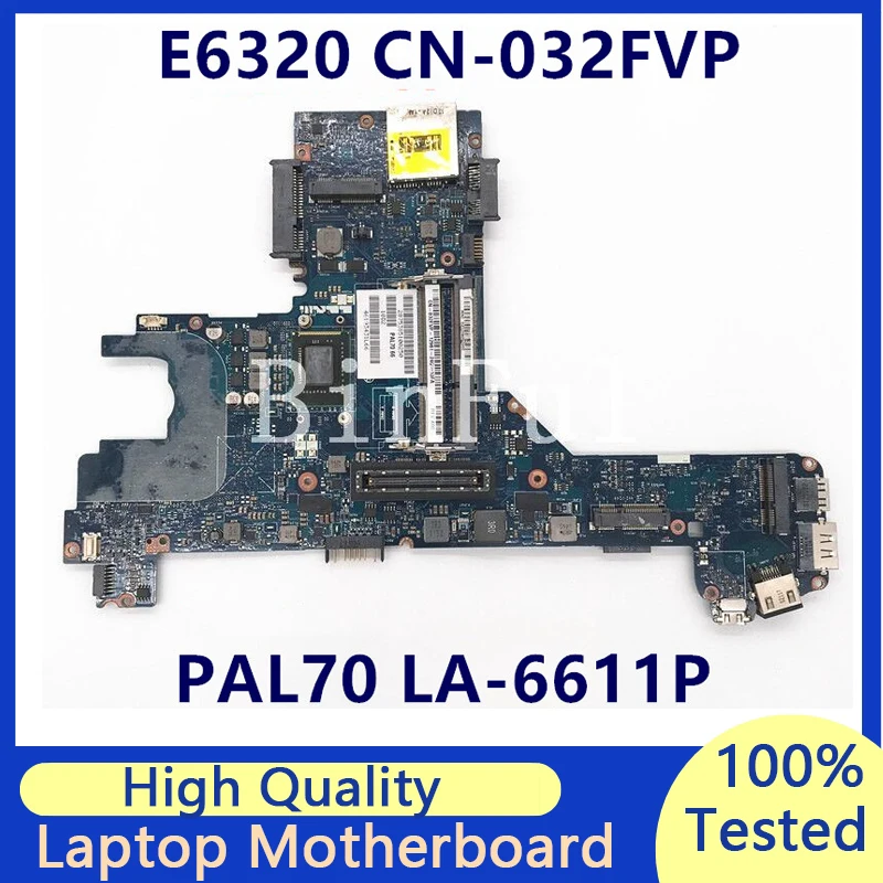 

CN-032FVP 032FVP 32FVP For Dell Latitude E6320 Laptop Motherboard With I3-2320M CPU QM67 PAL70 LA-6611P 100% Full Tested Good