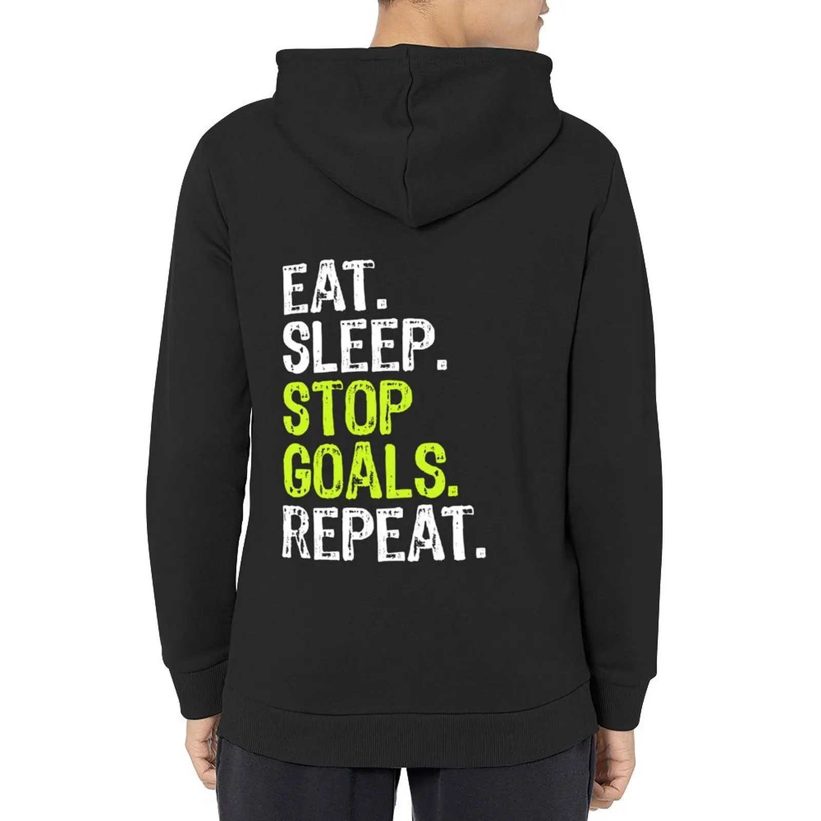

Eat Sleep Stop Goals Repeat Goalie Design Hoodie autumn clothes men clothing japanese style male clothes autumn hoodie