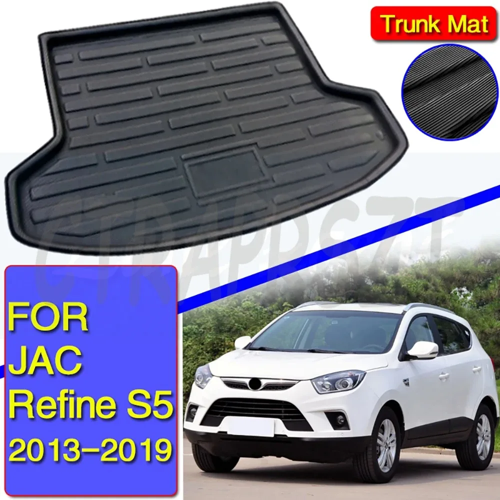 

Car Boot Mats For JAC Refine S5 2013-2019 2018 2017 Waterproof Carpet Muds Car Trunk Mats Storage Pads Auto Interior Accessories