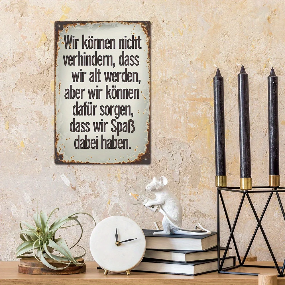 Putuo Decoration 1 Piece German Humorous Quote Vintage Metal Sign, We Can'T Stop Ourselves from Aging, but We Can Ensure We Have Fun during the Aging Process Home Farmhouse Living Room Terrace Porch Wall Art Decorations, Gifts