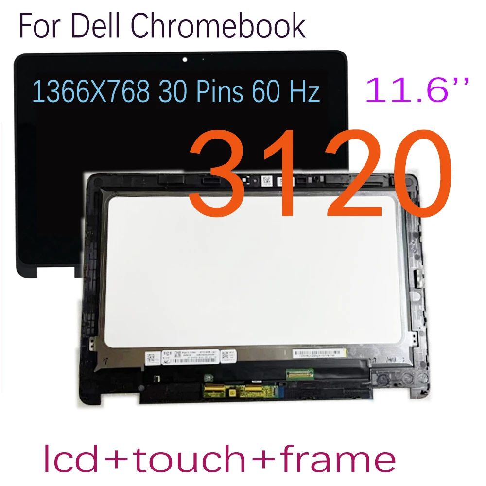 

11.6'' IPS LCD For Dell Chromebook 3120 2 in 1 LCD Display Touch Screen Digitizer Assembly with Frame 1366X768 30 Pins 60 Hz