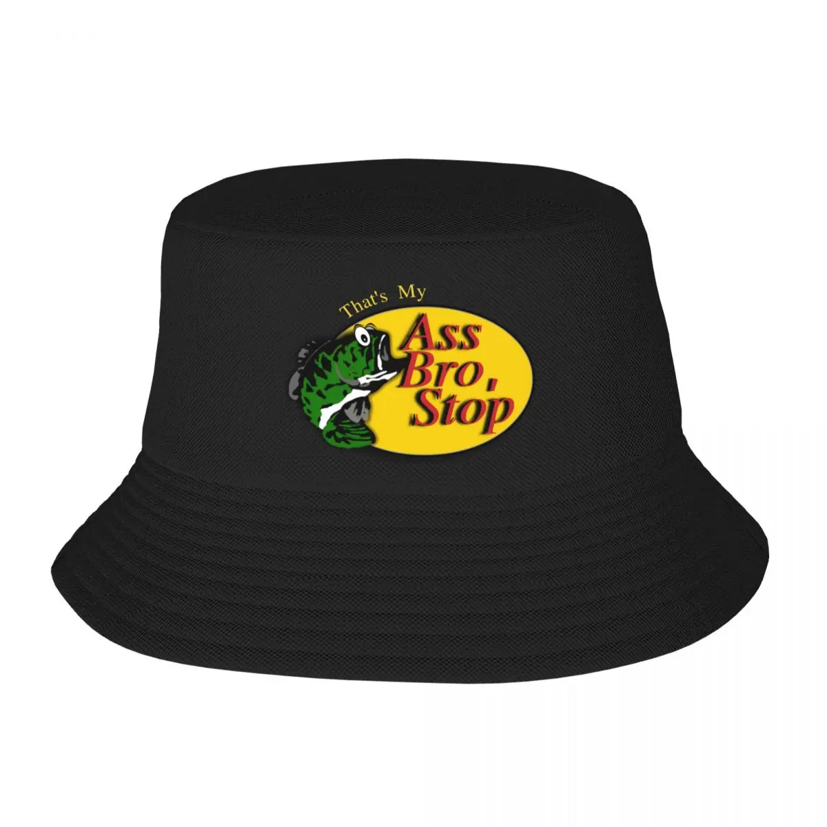 Thats My A$$ Bro, Stop Bucket Hat Golf Fashion Beach Golf Cap Men Women's