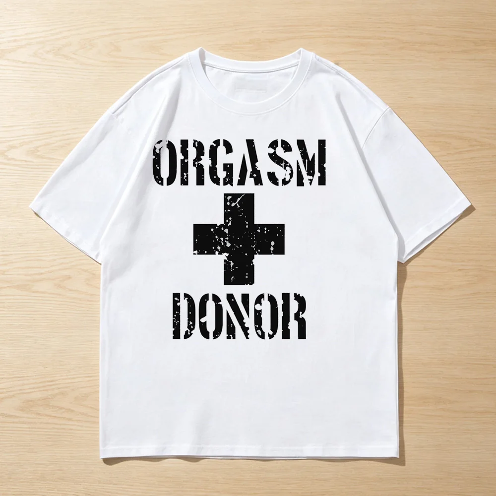 Black Humor Orgasm Donor Funny American Novelty Graphic T Shirt Fashion Casual Loose Streetwear Man Tshirt Hipster Summer Tees