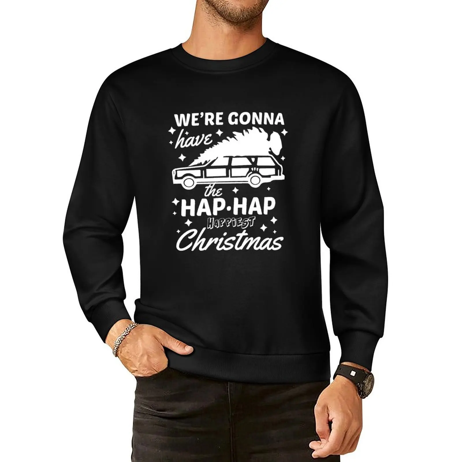 

We're Gonna Have The Hap Hap Happiest Christmas Pullover Hoodie tracksuit men men's coat men clothing sports sweatshirt man