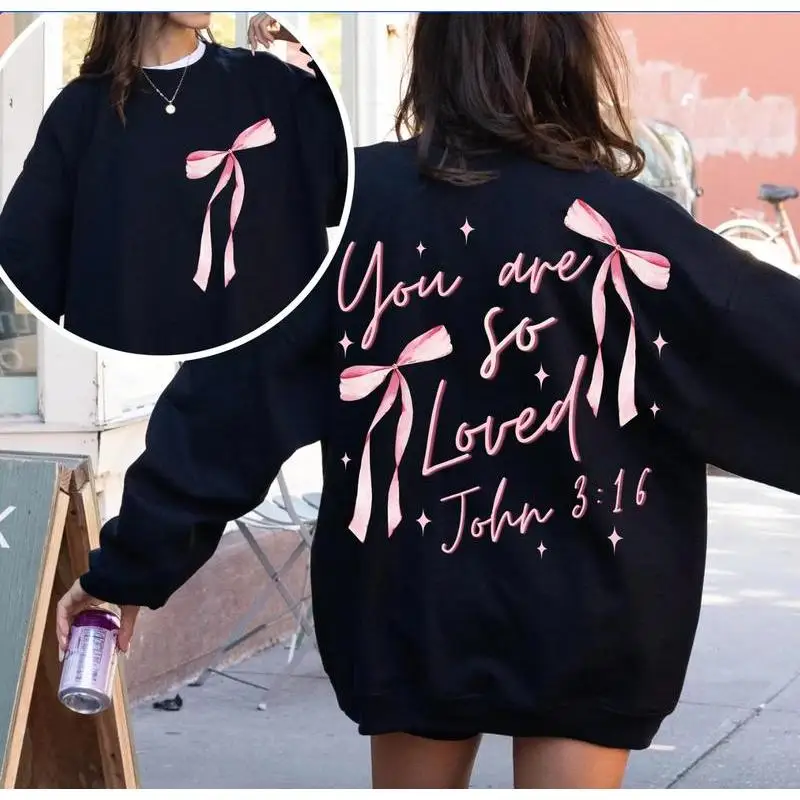 

Women's Christian Sweatshirt "You Are So Loved John 3:16" Faith Pink Bow Tee Spiritual Religious Gift Top