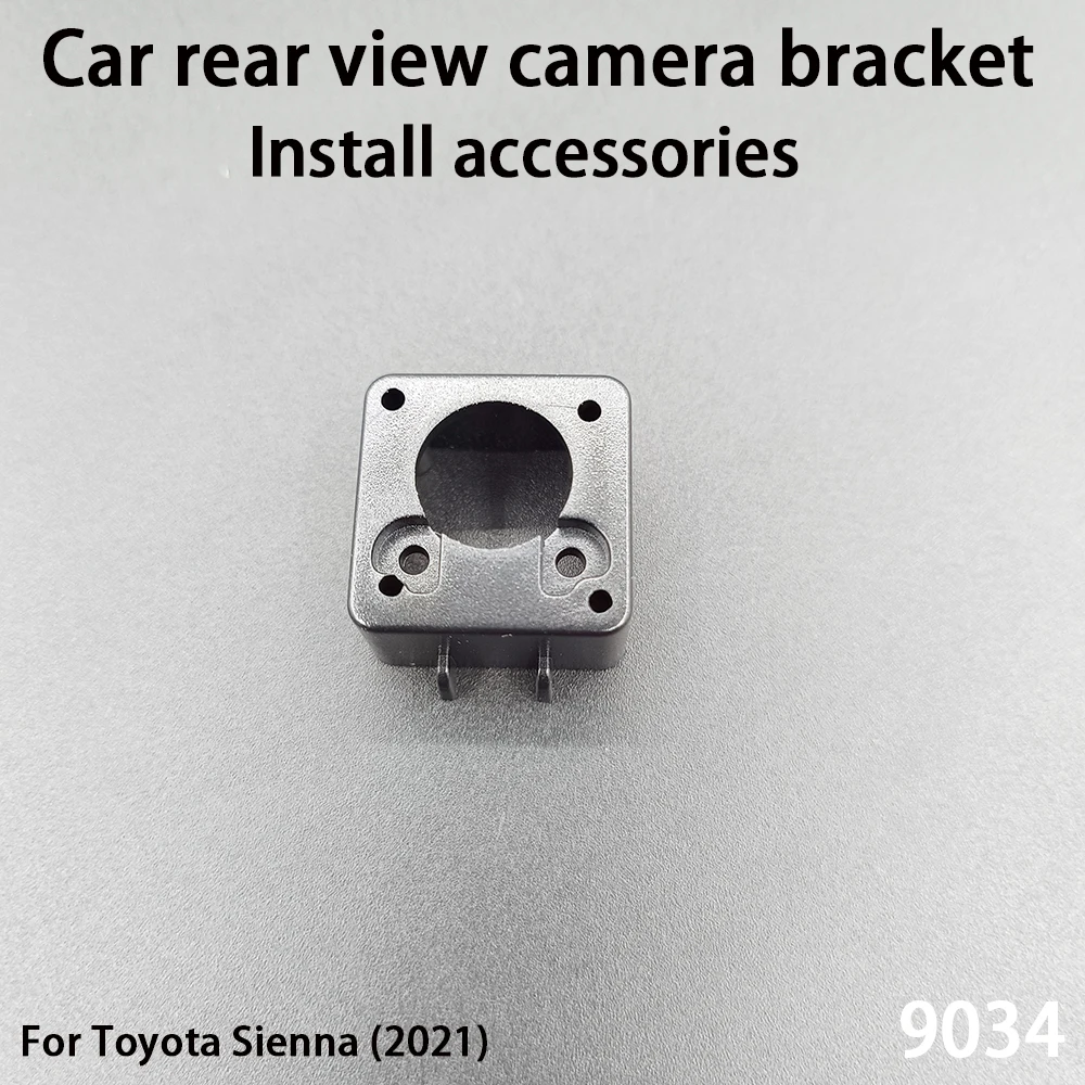 

Car rear view camera bracket For Toyota Sienna 2021 camera Install accessories 9034