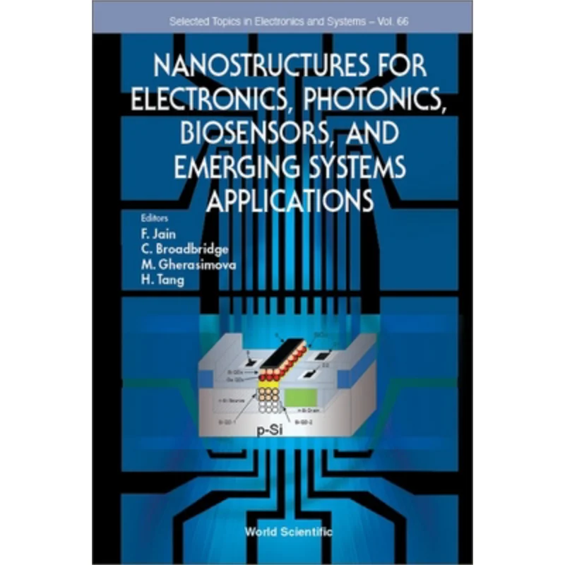

Nanostructures For Electronics Photonics Biosensors And Emerging Systems Applications Faquir C Jain 9789811270789