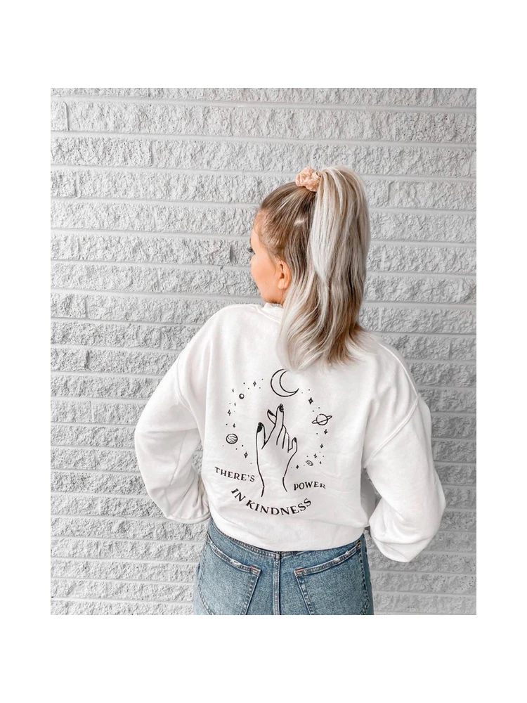 THERE'S POWER IN KINDNESS CREW Sweatshirt Harajuku Tumblr Graphic Long Sleeve Hoodies Power Grunge Jumper Gift Tops