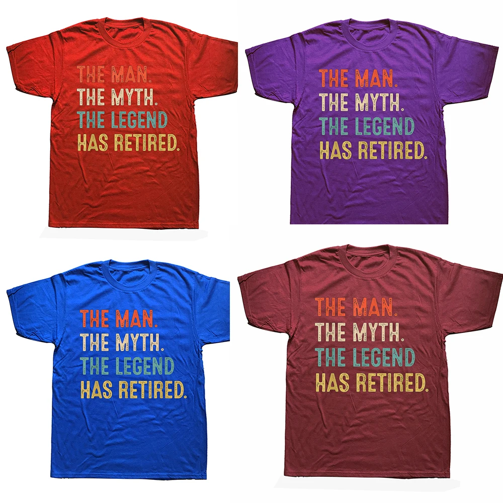 Funny Retired 2022 The Man Myth Legend Has Retired Retirement Gift T Shirts Cotton Streetwear Short Sleeve Birthday T-shirt