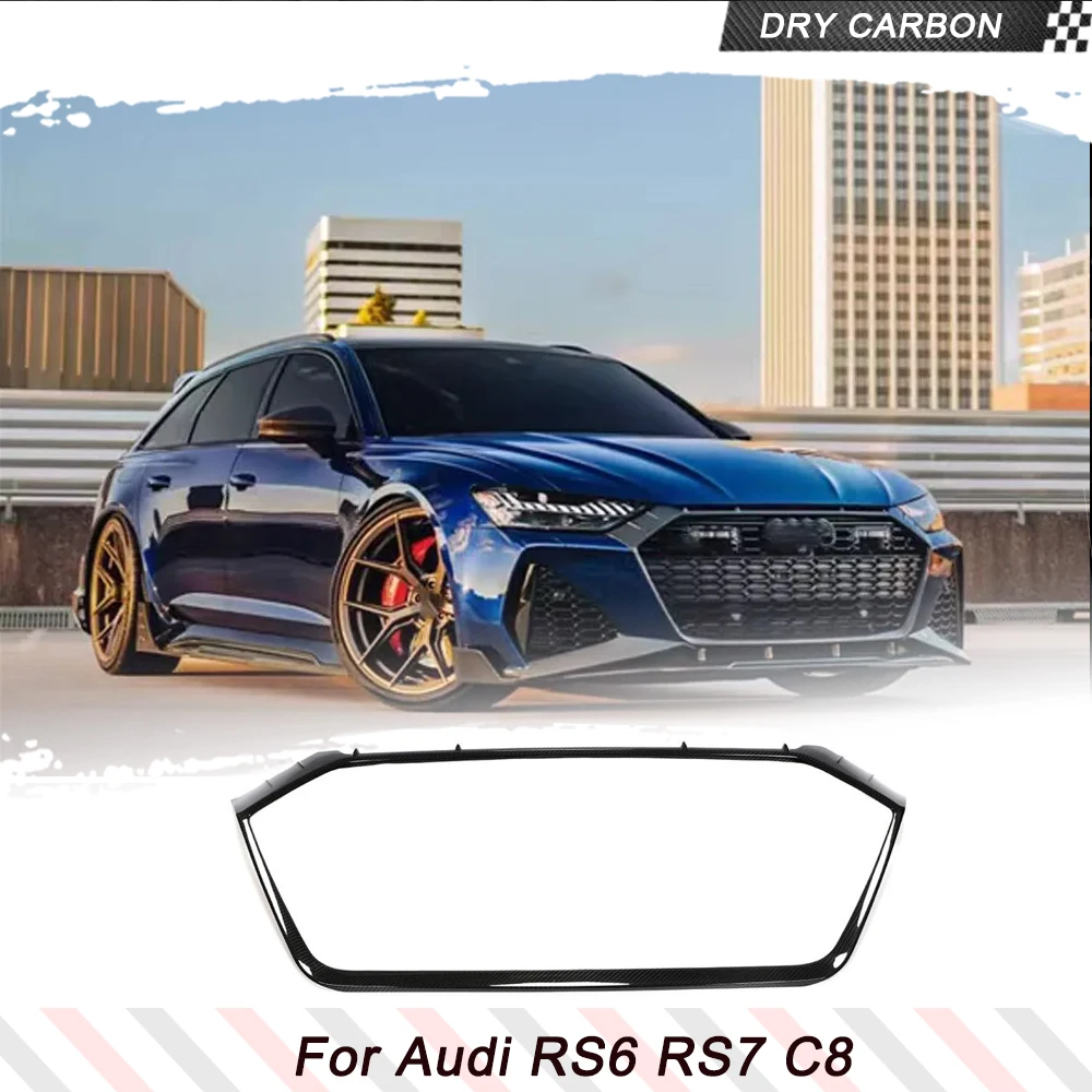 Dry Carbon Front Grille Frame Outline Cover Trim Fit For Audi RS6 C8 Avant 2019-2023 Real Carbon Parts Grille Grill Frame Cover